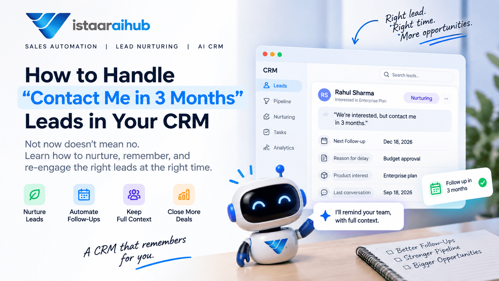 How to Handle “Contact Me in 3 Months” Leads in Your CRM